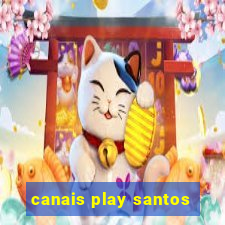 canais play santos